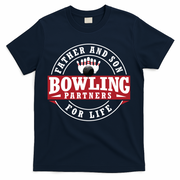 Father And Son Bowling Partners For Life Gift T-Shirt