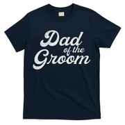Dad Of The Groom S For, Funny Bachelor Party Father T-Shirt