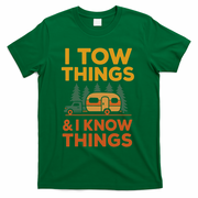 I Tow Things And I Know Things Fathers Day T-Shirt