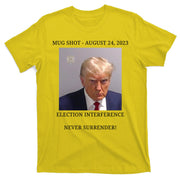 Election Interference Donald Trump Mugshot T-Shirt