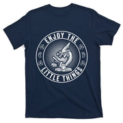 Enoy The Little Things Gift T-Shirt