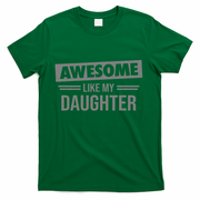 Awesome Like My Daughter Dad For Fathers Day T-Shirt