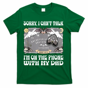 Sorry I CanT Talk IM On The Phone With My Dad Ouija Board T-Shirt