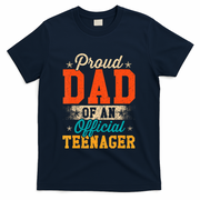 Proud Dad Of Nager 13th Birthday Gift T-Shirt