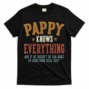 Pappy Knows Everything Humorous FatherS Day Pappy T-Shirt