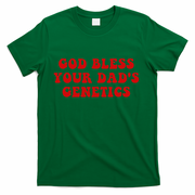 God Bless Your DadS Genetics T-Shirt