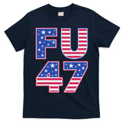 FU 47 Anti Trump T-Shirt