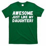 Awesome Like My Daughter Dad Life Father’s Day Dad Humor Cool Dad Proud Dad  T-Shirt