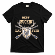 Best Buckin Dad Ever Funny Hunting Father Gift T-Shirt