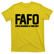 FAFO Fuck Around & Find Out T-Shirt