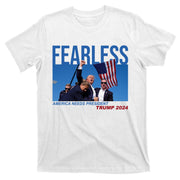 Fearless America Needs President Trump 2024 T-Shirt