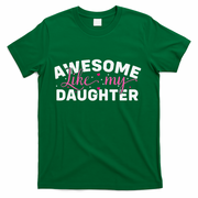 Funny Mom & Dad Gifts From Daughter Awesome Like Mydaughter T-Shirt