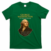 GEORGE WASHINGTON The Legacy Of Leadership T-Shirt