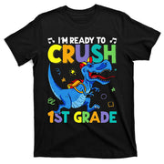 Funny Back To School I'm Ready To Crush 1st Grade Dinosaur T-Shirt