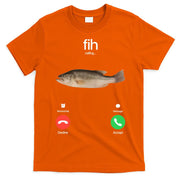 Fih Calling Remind Me Message Decline Accept Phone Call Fish T-Shirt