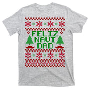 Feliz Navi DAD Ugly Christmas T-Shirt