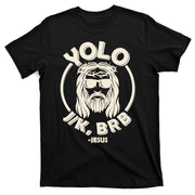 Funny Easter YOLO JK BRB Jesus T-Shirt