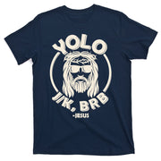 Funny Easter YOLO JK BRB Jesus T-Shirt