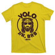 Funny Easter YOLO JK BRB Jesus T-Shirt
