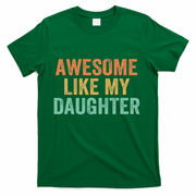 Awesome Like My Daughter FatherS Day Dad Retro Vintage T-Shirt