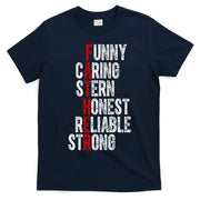 Fathers Funny Caring Stern Honest Reliable Strong T-Shirt