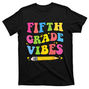 Fifth Grade Vibes Back To School T-Shirt