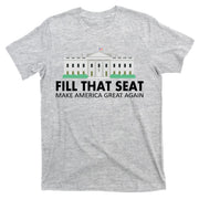 Fill That Seat Make America Great Again T-Shirt
