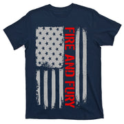 Fire and Fury Trump Military Power USA Flag T-Shirt