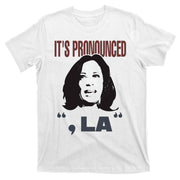 Funny Kamala Harris Pronounce Pronunciation Vice President T-Shirt