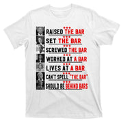 Funny Raised The Bar Pro Donald Trump Quote T-Shirt