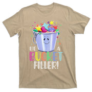 Funny School Back To School Be A Bucket Filler T-Shirt