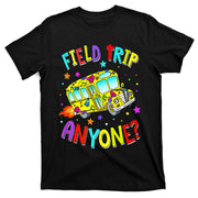 Field Trip Anyone Teaching School Bus Back To School T-Shirt