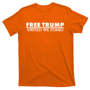 Free Donald Trump United We Stand Supporter T-Shirt