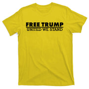 Free Donald Trump United We Stand Supporter T-Shirt