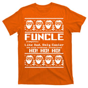 Funcle Like Dad Only Cooler Ugly Christmas T-Shirt