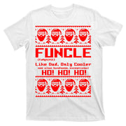 Funcle Like Dad Only Cooler Ugly Christmas T-Shirt