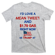 Funny Pro Trump Supporter I'd Love A Mean Tweet Gas Prices T-Shirt