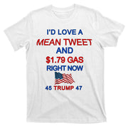 Funny Pro Trump Supporter I'd Love A Mean Tweet Gas Prices T-Shirt
