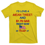 Funny Pro Trump Supporter I'd Love A Mean Tweet Gas Prices T-Shirt