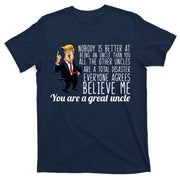 Funny Your A Great Uncle Donald Trump T-Shirt