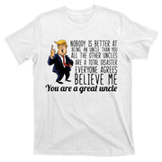 Funny Your A Great Uncle Donald Trump T-Shirt