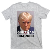 Guilty As Charge Trump Mugshot T-Shirt