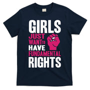 Girl Just Want To Have Fundamental Rights Protest T-Shirt