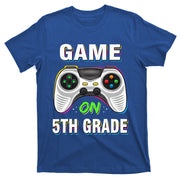 Game On 5th Grade Fifth Grade Back To School T-Shirt