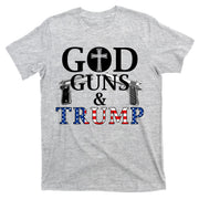 God Guns & Trump Donald President of the United States T-Shirt