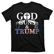 God Guns & Trump Donald President of the United States T-Shirt