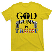 God Guns & Trump Donald President of the United States T-Shirt