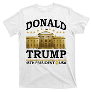 Gold White House Donald Trump 45th President T-Shirt