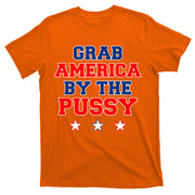 Grab America By The Pussy Donald Trump President T-Shirt