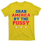 Grab America By The Pussy Donald Trump President T-Shirt